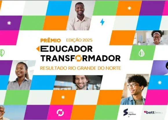 Etapa estadual do Prêmio Educador Transformador seleciona nove projetos no Rio Grande do Norte | ASN Rio Grande do Norte